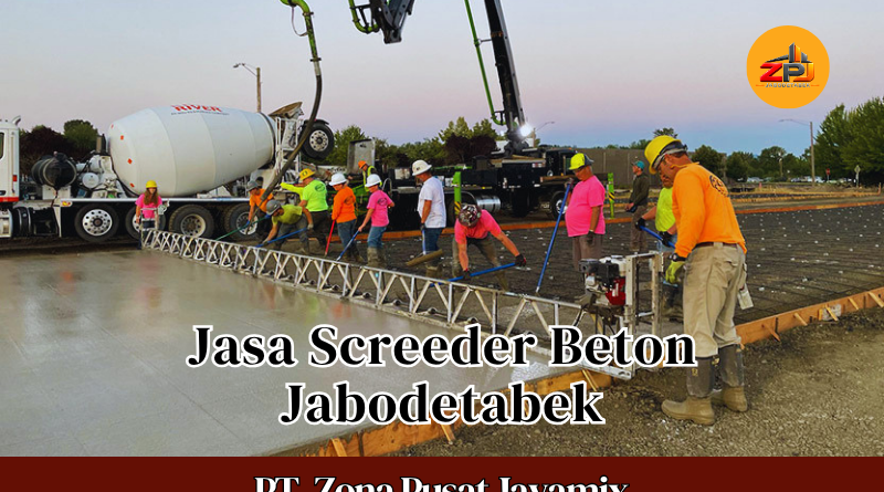 Harga Jasa Screeder Beton Jabodetabek Terdekat | Jasa Perataan Lantai Per M2 Terbaru