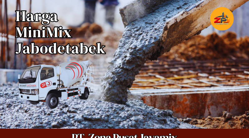 Harga Beton Minimix Jabodetabek Terdekat | Ready Mix Mini Per M3 Terbaru