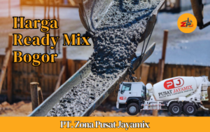 Harga Ready Mix Bogor Terdekat | Harga Beton Per M3 Terbaru