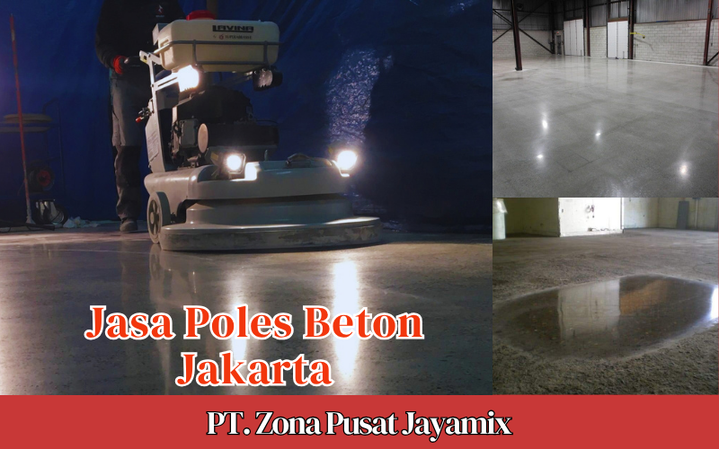 Harga Jasa Poles Beton Jakarta Terdekat | Polished Concrete & Grinding Beton Terbaru 2026