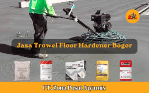 Harga Jasa Trowel Floor Hardener Bogor Terdekat | Harga per m2