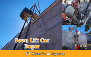 Harga Sewa Lift Cor Bogor Terdekat | Harga Lift Cor Terbaru 2026